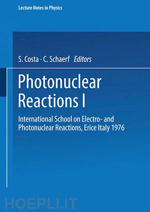 costa s. (curatore); schaerf c. (curatore) - photonuclear reactions i