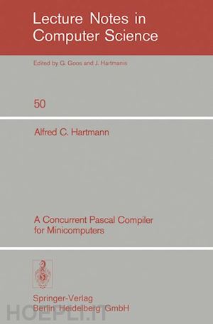 hartmann a. c. - a concurrent pascal compiler for minicomputers