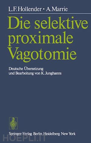 hollender l.f.; marrie a. - die selektive proximale vagotomie