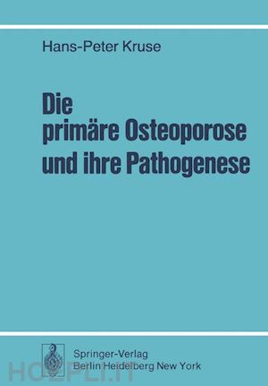 kruse h.-p. - die primäre osteoporose und ihre pathogenese