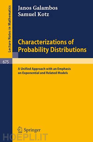 galambos janos; kotz samuel - characterizations of probability distributions.