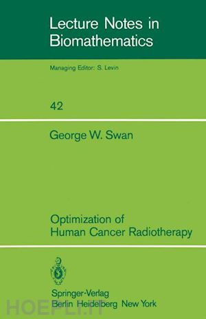 swan g.w. - optimization of human cancer radiotherapy