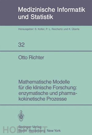 richter otto - mathematische modelle für die klinische forschung: enzymatische und pharmakokinetische prozesse