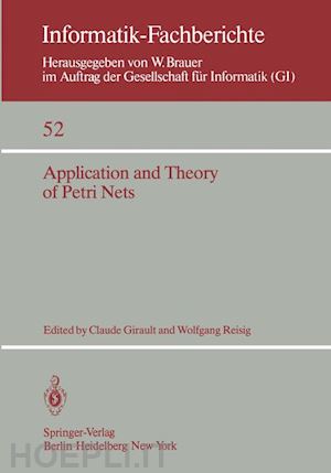 girault c. (curatore); reisig w. (curatore) - application and theory of petri nets