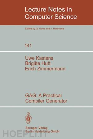 kastens u.; hutt b.; zimmermann e. - gag: a practical compiler generator