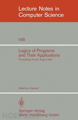 salwicki a. (curatore) - logics of programs and their applications