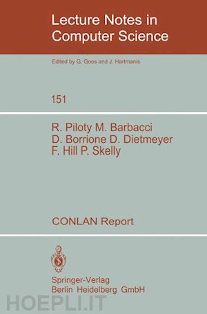 piloty r.; barbacci m.; borrione d.; dietmeyer d.; hill f.; skelly p. - conlan report