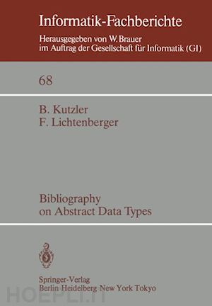 kutzler b.; lichtenberger f. - bibliography on abstract data types