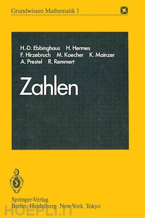 ebbinghaus h.-d.; hermes h.; hirzebruch f.; koecher m.; mainzer k.; prestel a.; remmert r. - zahlen