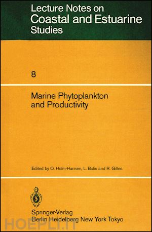 holm–hansen o. (curatore); bolis liana c. (curatore); gilles r. (curatore) - marine phytoplankton and productivity