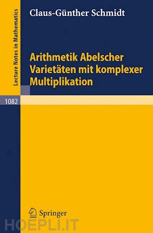 schmidt c.-g. - arithmetik abelscher varietäten mit komplexer multiplikation