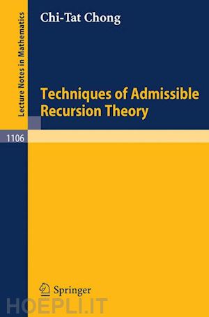 chong c. t. - techniques of admissible recursion theory