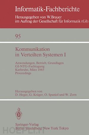 heger dirk (curatore); krüger gerhard (curatore); spaniol otto (curatore); zorn werner (curatore) - kommunikation in verteilten systemen i