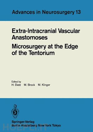 dietz hermann (curatore); brock mario (curatore); klinger margareta (curatore) - extra-intracranial vascular anastomoses microsurgery at the edge of the tentorium