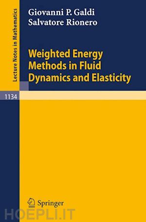 galdi giovanni p.; rionero salvatore - weighted energy methods in fluid dynamics and elasticity