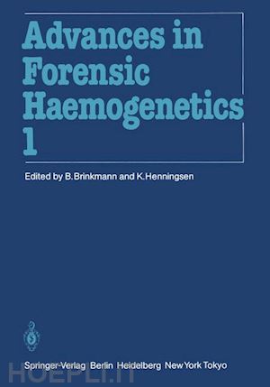 brinkmann b. (curatore); henningsen k. (curatore) - 11th congress of the society for forensic haemogenetics (gesellschaft für forensische blutgruppenkunde e.v.)