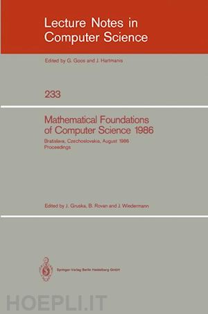 gruska jozef (curatore); rovan branislav (curatore); wiedermann juraj (curatore) - mathematical foundations of computer science 1986