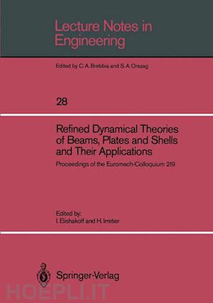 elishakoff isaac (curatore); irretier horst (curatore) - refined dynamical theories of beams, plates and shells and their applications