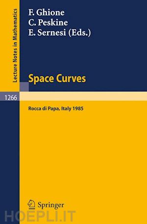 ghione franco (curatore); peskine christian (curatore); sernesi edoardo (curatore) - space curves