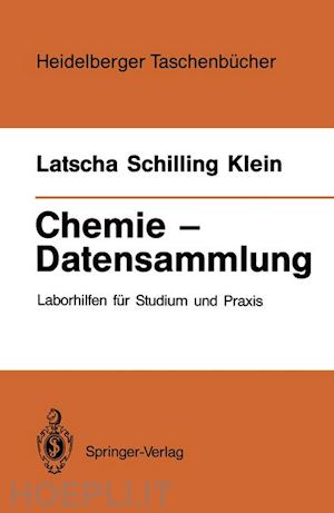 latscha hans p.; schilling gerhard; klein helmut a. - chemie — datensammlung