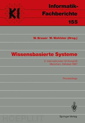 brauer wilfried (curatore); wahlster w. (curatore) - wissensbasierte systeme