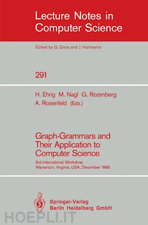 ehrig hartmut (curatore); nagl manfred (curatore); rozenberg grzegorz (curatore); rosenfeld azriel (curatore) - graph-grammars and their application to computer science
