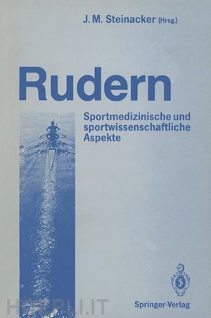 steinacker jürgen m. (curatore) - rudern