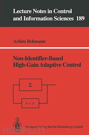 ilchmann achim - non-identifier-based high-gain adaptive control