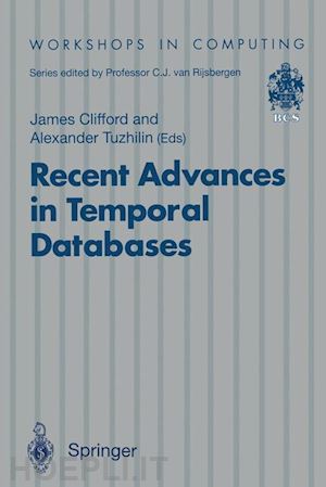clifford james (curatore); tuzhilin alexander (curatore) - recent advances in temporal databases
