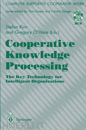 kirn stefan (curatore); o'hare gregory (curatore) - cooperative knowledge processing
