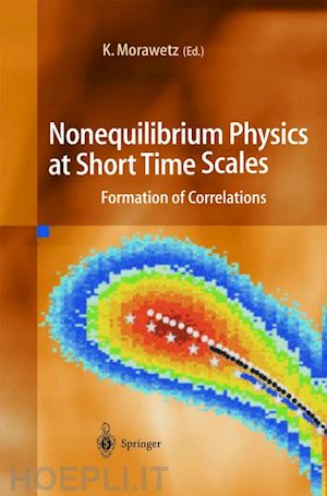 morawetz klaus (curatore) - nonequilibrium physics at short time scales