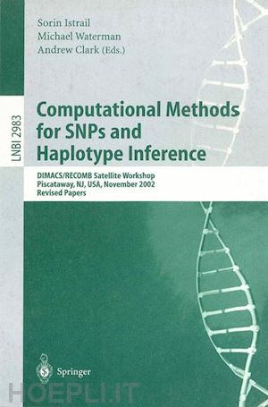 istrail sorin (curatore); waterman michael (curatore); clark andrew (curatore) - computational methods for snps and haplotype inference