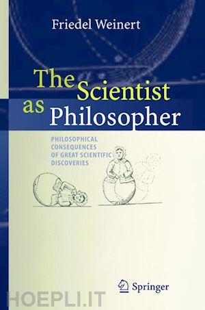 weinert friedel - the scientist as philosopher