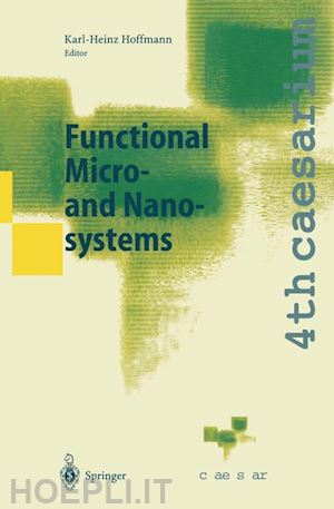 hoffmann karl-heinz (curatore) - functional micro- and nanosystems