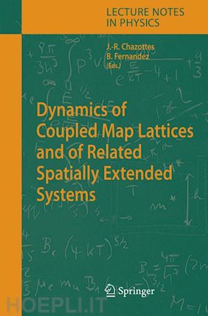 chazottes jean-rené (curatore); fernandez bastien (curatore) - dynamics of coupled map lattices and of related spatially extended systems