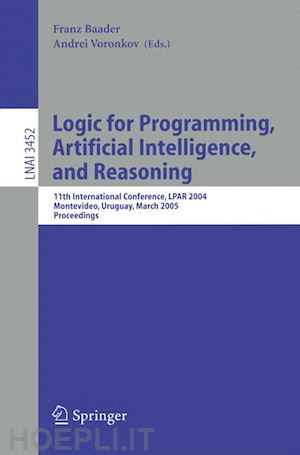 baader franz (curatore); voronkov andrei (curatore) - logic for programming, artificial intelligence, and reasoning