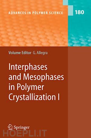 allegra giuseppe (curatore) - interphases and mesophases in polymer crystallization i