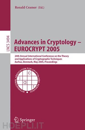 cramer ronald (curatore) - advances in cryptology – eurocrypt 2005