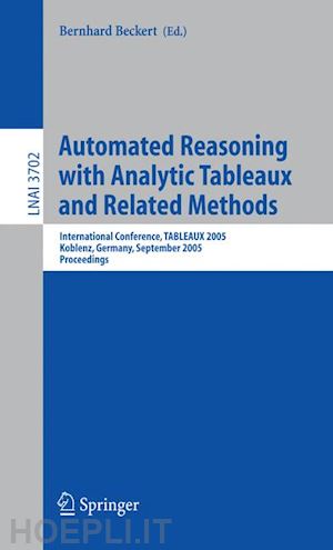 beckert bernhard (curatore) - automated reasoning with analytic tableaux and related methods