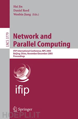 jin hai (curatore); reed daniel (curatore); jiang wenbin (curatore) - network and parallel computing