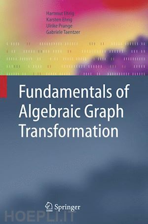 ehrig hartmut; ehrig karsten; prange ulrike; taentzer gabriele - fundamentals of algebraic graph transformation