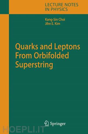 choi kang-sin; kim jihn e. - quarks and leptons from orbifolded superstring