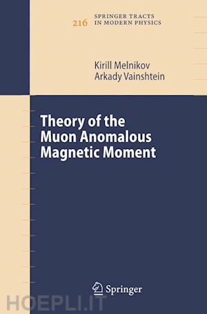 melnikov kirill; vainshtein arkady - theory of the muon anomalous magnetic moment