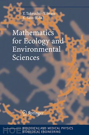 takeuchi yasuhiro (curatore); iwasa yoh (curatore); sato kazunori (curatore) - mathematics for ecology and environmental sciences