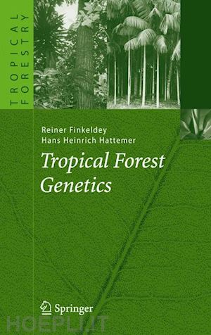 finkeldey reiner; hattemer hans heinrich - tropical forest genetics