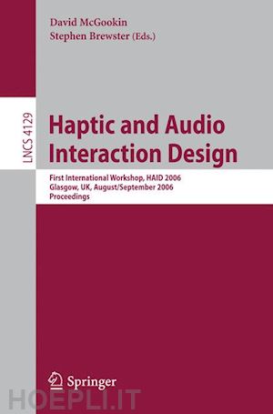 mcgookin david (curatore); brewster stephen (curatore) - haptic and audio interaction design