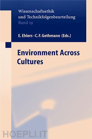 ehlers e. (curatore); gethmann carl friedrich (curatore) - environment across cultures