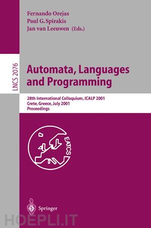 orejas fernando (curatore); spirakis paul g. (curatore); leeuwen jan van (curatore) - automata, languages and programming