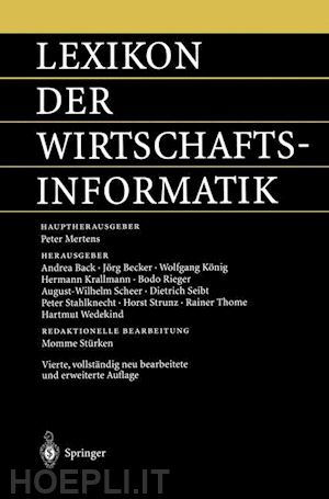 stahlknecht peter (curatore); strunz horst (curatore); thome rainer (curatore); wedekind hartmut (curatore); back andrea (curatore); becker jörg (curatore); könig wolfgang (curatore); krallmann hermann (curatore); rieger bodo (curatore) - lexikon der wirtschaftsinformatik