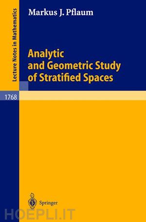 pflaum markus j. - analytic and geometric study of stratified spaces